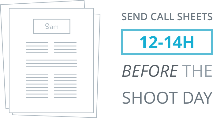 Ultimate Guide to Call Sheets 3 Send Call Sheet 12 to 14 Hours Before the Shoot Day - Call Times - StudioBinder