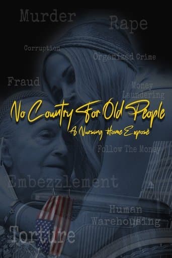 No Country For Old People; a Nursing Home Exposé
