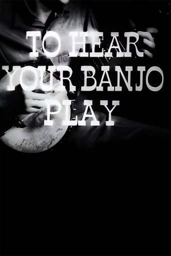 To Hear Your Banjo Play