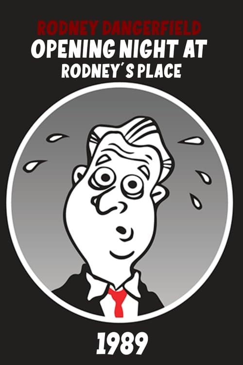 Rodney Dangerfield: Opening Night at Rodney's Place