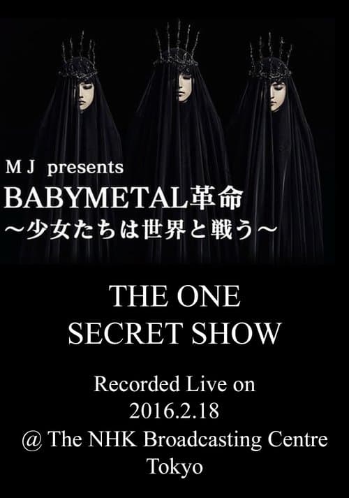 BABYMETAL Live at NHK Broadcasting Center - The One Secret Show